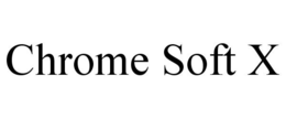 CHROME SOFT X trademark
