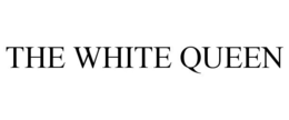 THE WHITE QUEEN trademark