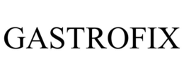 GASTROFIX trademark