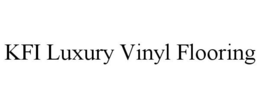 KFI LUXURY VINYL FLOORING trademark