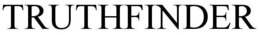TRUTHFINDER trademark
