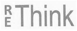 RE THINK trademark