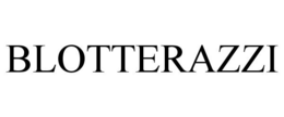 BLOTTERAZZI trademark