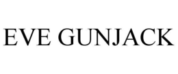 EVE GUNJACK trademark