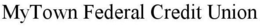 MYTOWN FEDERAL CREDIT UNION trademark