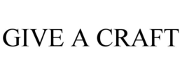 GIVE A CRAFT trademark