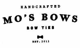 MO'S BOWS HANDCRAFTED BOW TIES EST. 2011 trademark