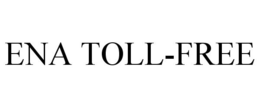 ENA TOLL-FREE trademark