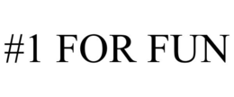 #1 FOR FUN trademark