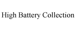 HIGH BATTERY COLLECTION trademark