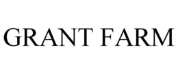 GRANT FARM trademark
