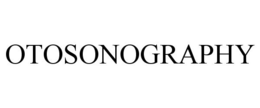 OTOSONOGRAPHY trademark