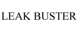 LEAK BUSTER trademark