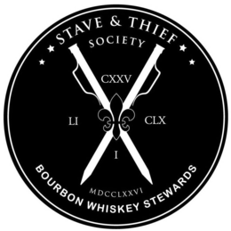 STAVE & THIEF SOCIETY, BOURBON WHISKEY STEWARDS, CXXV, LI, CLX, I, MDCCLXXVI trademark