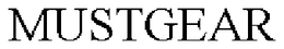 MUSTGEAR trademark