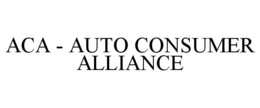 ACA - AUTO CONSUMER ALLIANCE trademark