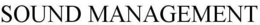 SOUND MANAGEMENT trademark