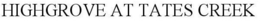 HIGHGROVE AT TATES CREEK trademark