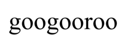 GOOGOOROO trademark