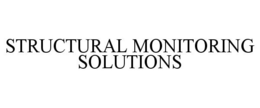 STRUCTURAL MONITORING SOLUTIONS trademark