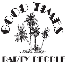 GOOD TIMES PARTY PEOPLE trademark