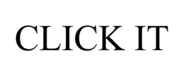 CLICK IT trademark