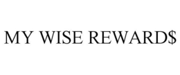 MY WISE REWARD$ trademark