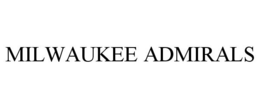 MILWAUKEE ADMIRALS trademark