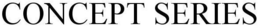 CONCEPT SERIES trademark