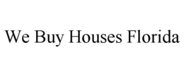 WE BUY HOUSES FLORIDA trademark