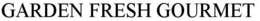 GARDEN FRESH GOURMET trademark