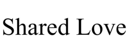 SHARED LOVE trademark