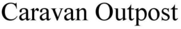 CARAVAN OUTPOST trademark