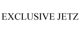 EXCLUSIVE JETZ trademark