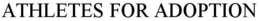 ATHLETES FOR ADOPTION trademark