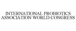 INTERNATIONAL PROBIOTICS ASSOCIATION WORLD CONGRESS trademark