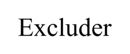 EXCLUDER trademark
