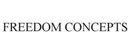 FREEDOM CONCEPTS trademark