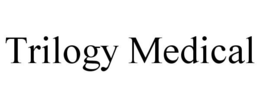 TRILOGY MEDICAL trademark