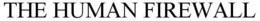 THE HUMAN FIREWALL trademark