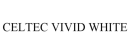 CELTEC VIVID WHITE trademark