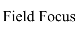 FIELD FOCUS trademark