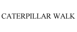 CATERPILLAR WALK trademark