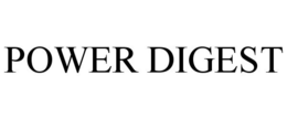POWER DIGEST trademark