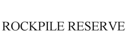 ROCKPILE RESERVE trademark