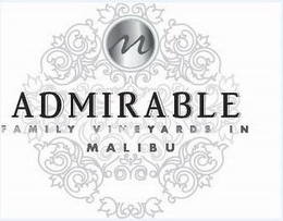 ADMIRABLE FAMILY VINEYARDS IN MALIBU trademark