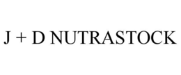 J + D NUTRASTOCK trademark
