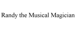 RANDY THE MUSICAL MAGICIAN trademark