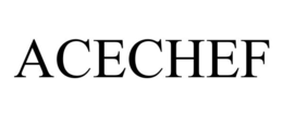 ACECHEF trademark