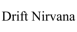 DRIFT NIRVANA trademark